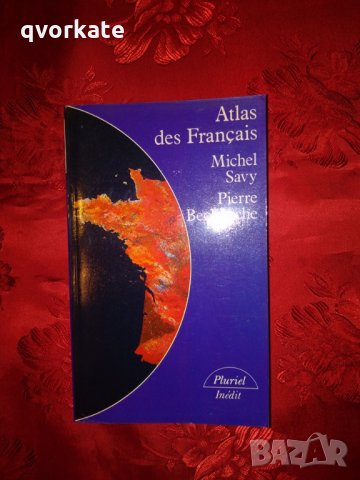 Atlas des Bonjour Français - Michel Savy , Pierre Beckouche