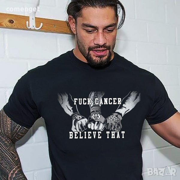WWE! Мъжки и Детски КЕЧ ТЕНИСКИ ROMAN REIGNS FUCK CANCER LIMITED! ПОРЪЧАЙ С ТВОЯ ИДЕЯ!, снимка 1