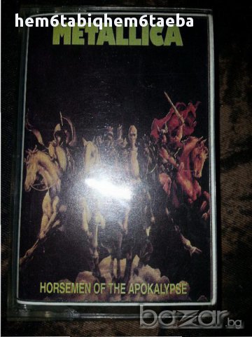 Рядка касетка! Metallica - Horsemen of the Apocalypse , снимка 1 - Други музикални жанрове - 13704146