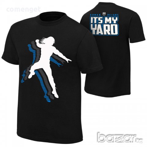  WWE! Мъжки и Детски КЕЧ ТЕНИСКИ ROMAN REIGNS MY YARD! ПОРЪЧАЙ С ТВОЯ ИДЕЯ! 