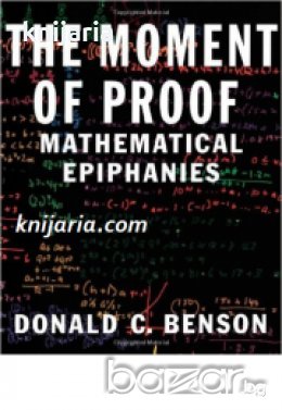 The Moment of Proof: Mathematical Epiphanies, снимка 1