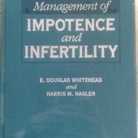 Management of Impotence and Infertility E. Doublas Whitehead, Harris M. Nagler 1994 г., снимка 1 - Специализирана литература - 26025412