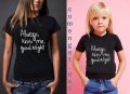 МАМА И АЗ! Уникални дизайнерски тениски KISS ME GOODNIGHT за Мама и Дете! Поръчай модел с твоя Идея!