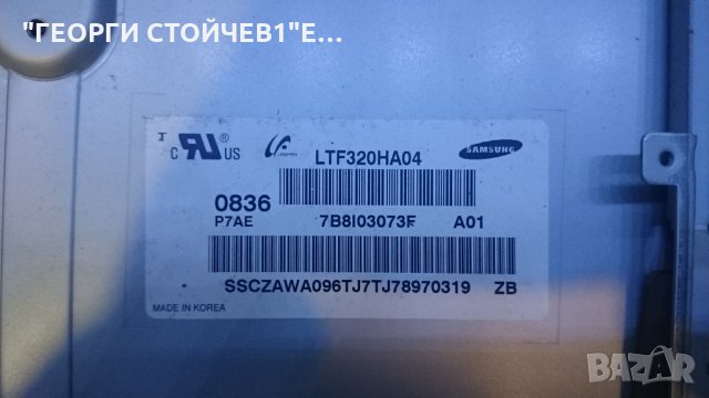 LE32A656A1F  BN41-01019C BN9402009B BN44-00208A LTF320HA04 320HAC2LV0.0 SSI320_16B01 REV0.3, снимка 6 - Части и Платки - 25187139