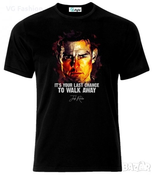 Мъжка тениска Jack Reacher Last Chance To Walk Away Tom Cruise, снимка 1