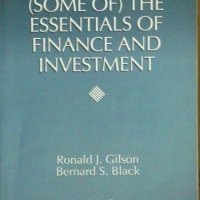 The Essentials of Finance and Investment - Ronald Gilson and Bernard Black, снимка 1 - Други - 24632967