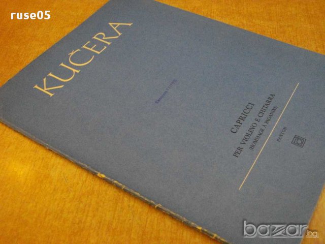 Книга "CAPRICCI PER VIOLINO E CHITARRA-VÁCLAV KUČERA"-24стр., снимка 7 - Специализирана литература - 15844493