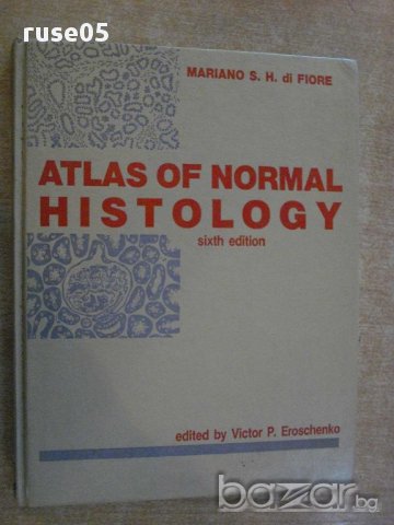 Книга "ATLAS OF NORMAL HISTOLOGY" - 272 стр.