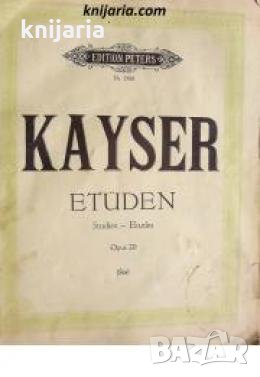 Heinrich Ernst Kayser: 36 Etüden Für die violine Opus 20 