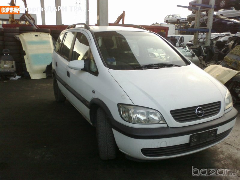 OPEL ZAFIRA A 1.6I/1.8I/2.0DTI/DTH/2.2DTR- НА ЧАСТИ, снимка 1