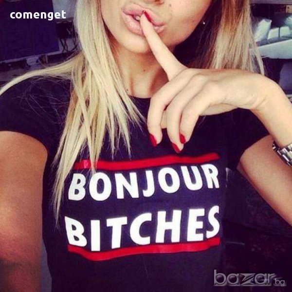 Хит! Дамска тениска BONJOUR BITCHES с FASHION принт! Поръчай модел С Твоя Снимка или идея!, снимка 1
