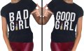 NEW! Дамски тениски GOOD GIRL & BAD GIRL с FASHION принт! Поръчай с модел твоя идея!, снимка 2