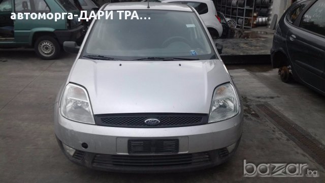 FORD FIESTA 02- 1.4I/1.4TDCI -НА ЧАСТИ, снимка 4 - Автомобили и джипове - 15874021