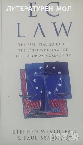 EC Law The essential guide to the legal workings of the european community Stephen Weatherill, Paul , снимка 1 - Специализирана литература - 25028563