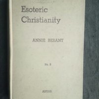 Продавам книга "  Езотерично християнство " Ани Безант, снимка 1 - Езотерика - 23120283