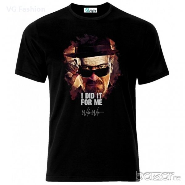Мъжка Тениска Breaking Bad Walter White I Did It For Me, снимка 1