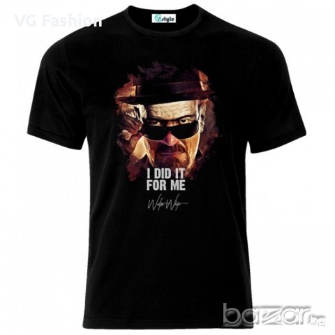Мъжка Тениска Breaking Bad Walter White I Did It For Me, снимка 1