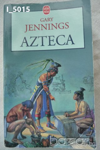 "Azteca", Gary Jennings (en français). РАЗПРОДАЖБА