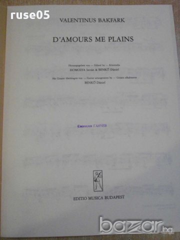 Книга "D'AMOURS ME PLAINS - Gitárra-V.BAKFARK" - 6 стр., снимка 2 - Специализирана литература - 15918368