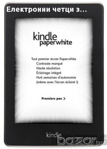 НОВ/употребяван Електронен четец reader Kindle Paperwhite 6" E-ink WiFi/3G 2/4GB 