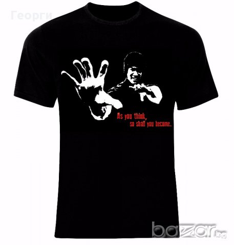 Брус Лий Bruce Lee Legend Kung Fu As You Think So Shall You Become Тениска Мъжка/Дамска S до 2XL, снимка 1