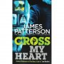 Cross My Heart (James Patterson) / Прекоси сърцето ми, снимка 1 - Художествена литература - 23709907