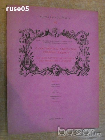 Книга "Z LOUTNOVÝCH TABULATUR ČESKÉHO BAROKA" - 112 стр., снимка 1 - Специализирана литература - 15847640