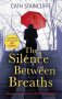 The Silence Between Breaths / Мълчанието между вдишванията, снимка 1 - Художествена литература - 23805374