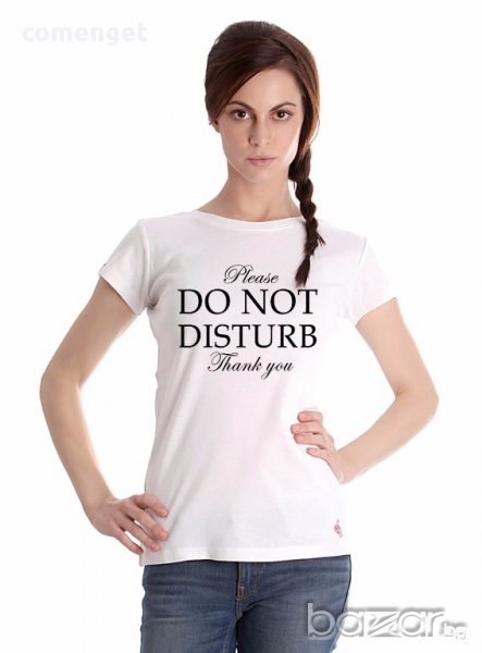 New! Уникална дамска тениска PLEASE DO NOT DISTURB! Създай модел по Твой дизайн, свържи се нас!, снимка 1