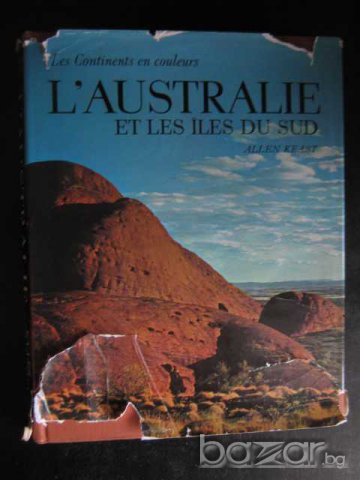 Книга "L,AUSTRALIE ET LES ILES DU SUD - ALLEN KEAST" - 300 стр.