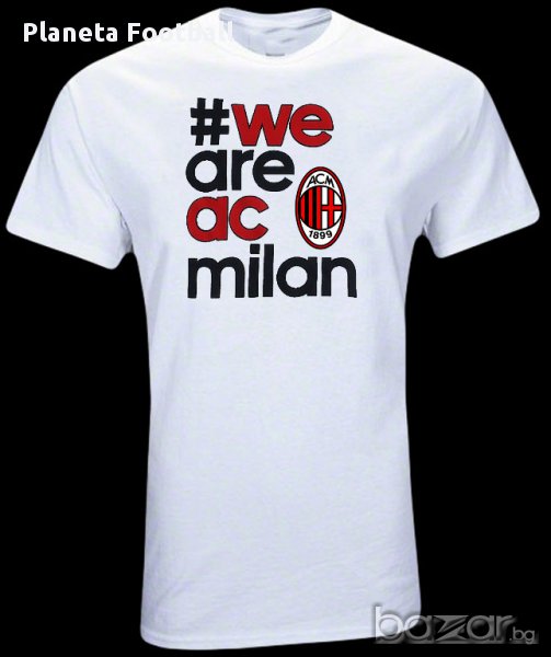 AC MILAN! Нова тениска на Милан WE ARE AC MILAN!, снимка 1