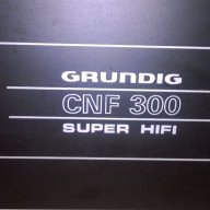 GRUNDIG CNF 300-SUPER HIFI-Ретро дек-внос швеицария, снимка 7 - Декове - 13523584