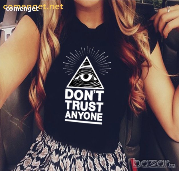 NEW! Don't Trust Anyone Illuminati дамски топ! Поръчай модел с твоя снимка!, снимка 1