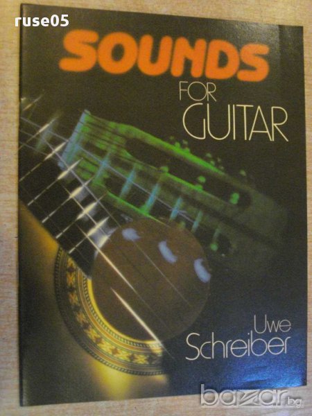 Книга "SOUNDS FOR GUITAR - Uwe Schreiber" - 28 стр., снимка 1