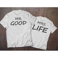 TЕНИСКИ ЗА НЕГО И НЕЯ - MR & MRS GOOD LIVE, снимка 1 - Тениски - 18902102