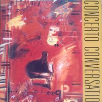 Concerto Conversations The Charles Eliot Norton Lectures 1997-98, Joseph Kerman, снимка 1 - Специализирана литература - 26025594
