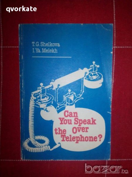 Can You Speak over the telephone?-T.G.Shelkova/I.Ya.Melekh, снимка 1