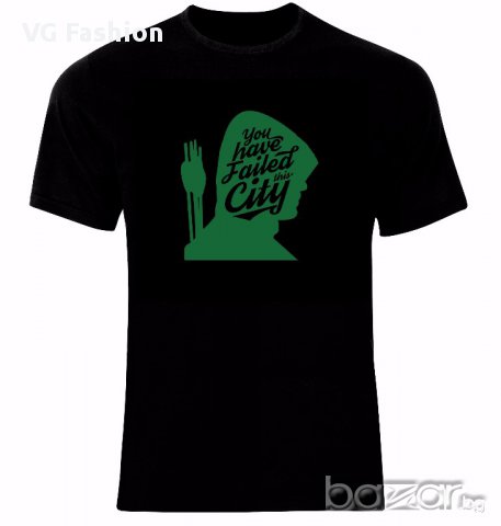 Стрелата Arrow Oliver Queen You Have Failed This City Тениска Мъжка/Дамска S до 2XL