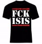 FCK ISIS Тениска Мъжка/Дамска S до 2XL, снимка 1 - Тениски - 14096497