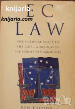 EC Law: The Essential Guide to the Legal Workings of the European community , снимка 1