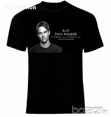 Бързи и Яростни Fast and Furious Paul Walker Brian O'Conner R.I.P Тениска Мъжка/Дамска S до 2XL, снимка 1 - Тениски - 14590590