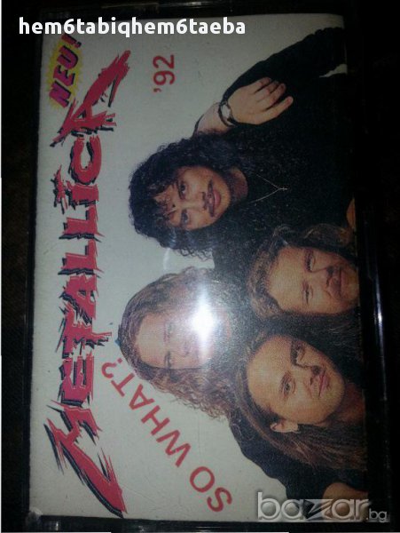 Рядка касетка!Metallica -So What-1992-Studio/Live Bootleg King’s Records, снимка 1
