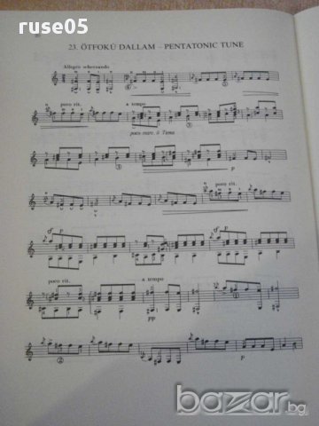 Книга "GYERMEKEKNEK VÁLOGATOTT DARABOK GITÁRRA-BARTÓK"-24стр, снимка 5 - Специализирана литература - 15858916