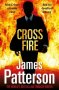 Cross Fire (James Patterson) / Кръстосан огън (Джеймс Патерсън), снимка 1 - Художествена литература - 23011702