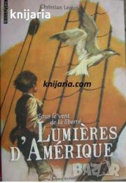 Sous le vent de la liberté tome 1: Lumières d'Amérique 