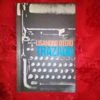 Trazado- Lisandro Otero, снимка 1 - Художествена литература - 19369632