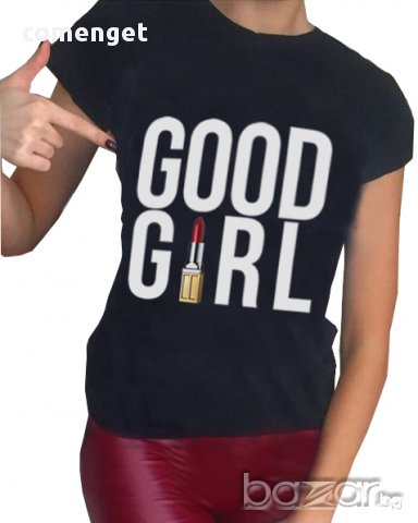 NEW! Дамски тениски GOOD GIRL & BAD GIRL с FASHION принт! Поръчай с модел твоя идея!, снимка 4 - Тениски - 13996856