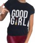 NEW! Дамски тениски GOOD GIRL & BAD GIRL с FASHION принт! Поръчай с модел твоя идея!, снимка 4