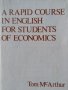 A Rapid Course in English for Students of Economics - Tom McArthur, снимка 1 - Чуждоезиково обучение, речници - 24682689