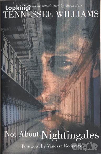 Not About Nightingales / Tennessee Williams, Allean Hale, снимка 1